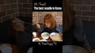 '[K-food enjoy] 한국 칼국수 최고의 맛집'