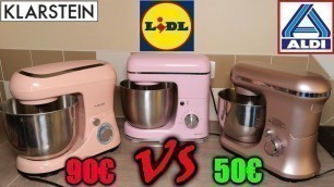 'LIDL vs ALDI vs KLARSTEIN robot de cuisine pâtissier SILVERCREST Artisan type kitchenaid'