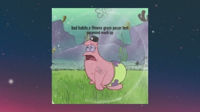 'Bad Habits X Fitness Gram Pacer Test (PARAMIND MASH-UP) (FULL VERSION)'