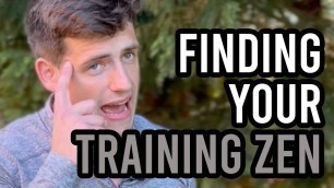 'FIND YOUR TRAINING ZEN! 