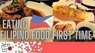 'Eating FILIPINO FOOD for the FIRST TIME'