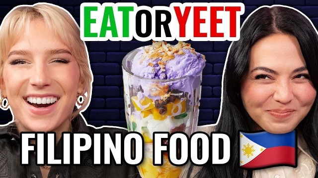 'Filipino Food Taste Test (Eat It or Yeet It)'