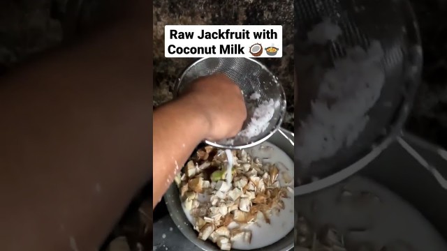 'Raw Jackfruit with Coconut Milk - Filipino Food #shorts #cooking #rurallife'