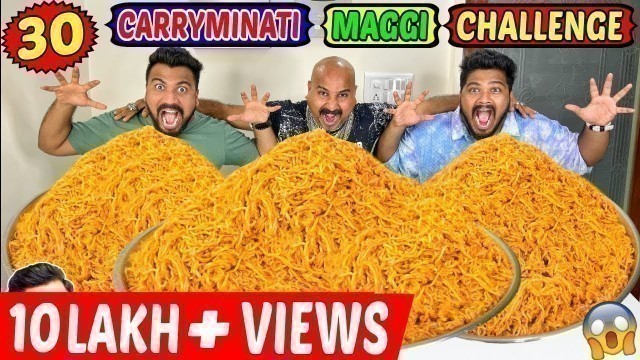 '30X CARRYMINATI MAGGI EATING CHALLENGE | SPICIEST MAGGI EATING COMPETITION (Ep-464)'