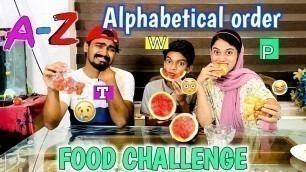 'A-Z alphabets Food Eating Challenge 