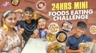 '24 hrs Mini Foods Challenge || Eating Challenge || Naveena Challenge Videos || Naveena Vlogs'