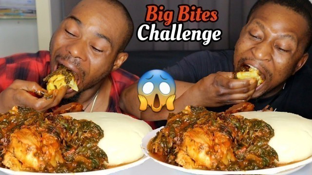 'Big bites speed eating challenge | fufu and vegetable soup | African food'