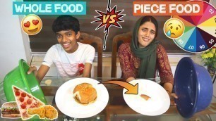 'Whole Food Vs Piece of Food Eating Challenge| Climax twist വേറെ ലെവൽ തന്നെ 