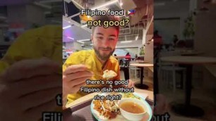 'Filipino Food Not Good?!'