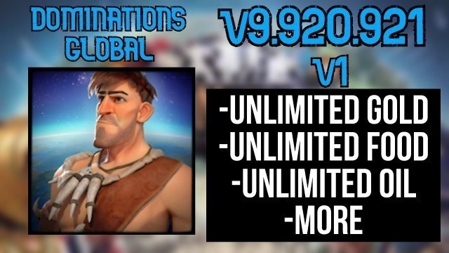 '[No Root] Dominations v9.920.921 MOD [UNLIMITED GOLD, FOOD, OIL, ALL GOALS CLAIMABLE]'