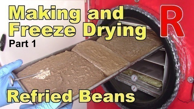 'Refried Beans, Making and Freeze Drying - Part 1'