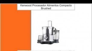 'Kenwood - Fp260 multi pro procesador de alimentos compacto , brushed metal'