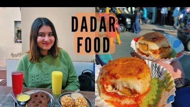 'Best Dadar Food | Under ₹100 | Maharashtrian Food, Pani Puri Ice Cream & More'