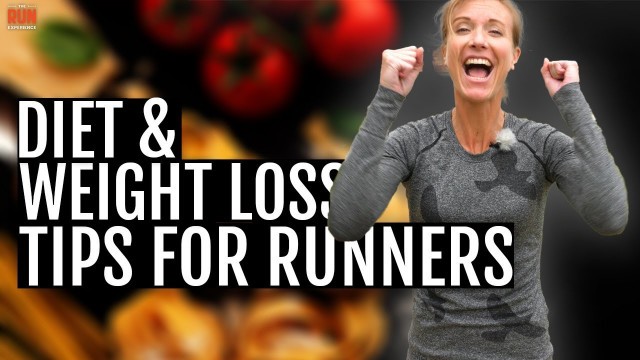 'Basic Diet & Weight Loss Tips for Runners!'