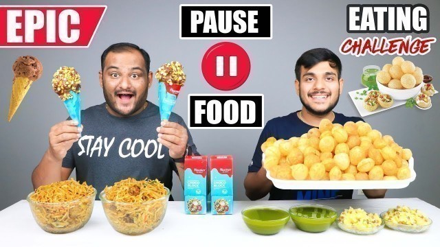 'EPIC PAUSE GOLGAPPA EATING CHALLENGE | Chinese Noodles Eating Competition | Food Challenge'