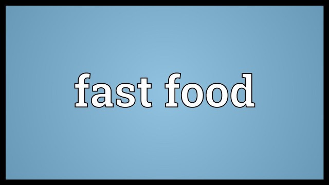 'Fast food Meaning'