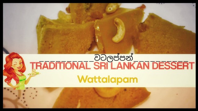 'Wattalapam | sri lankan dessert |eazy method sri lankan food'