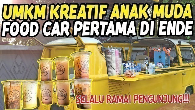 'ENDE STREET FOOD : JUAL MINUMAN DIATAS MOBIL KLASIK CUMA 10.000 SAJA TAPI SELALU RAMAI PENGUNJUNG!!!'