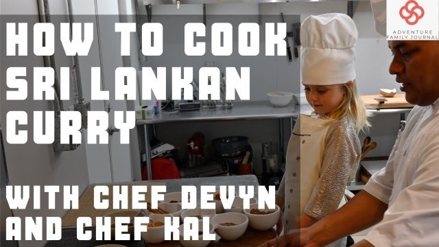 'How to Cook Sri Lankan Food - with Chef Devyn & Chef Kal'