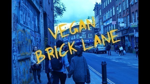 'VEGAN FOOD AT BRICK LANE MARKET'