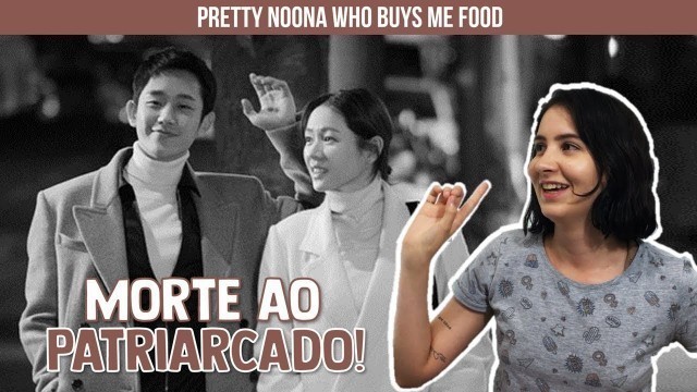 'Dorama: Pretty Noona Who Buys Me Food | Três de Outubro'