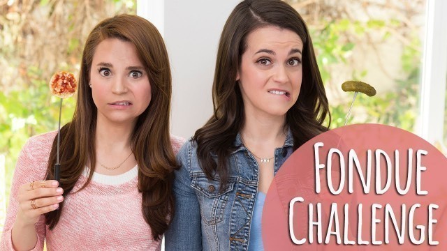 'FONDUE CHALLENGE!'