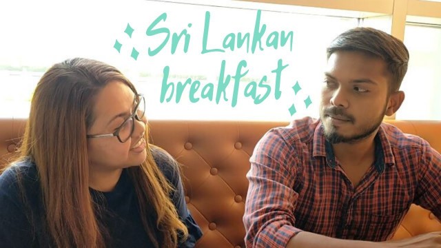 'Vlog 7 - Sri Lankan food for breakfast (with water and tissue on standby) 