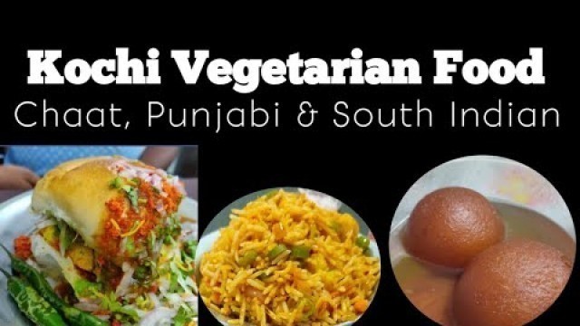 'Exploring Kochi Vegetarian Food | Bikash Babu sweets, Sardarji Dhaba & Abhirami|Kochi Fooding