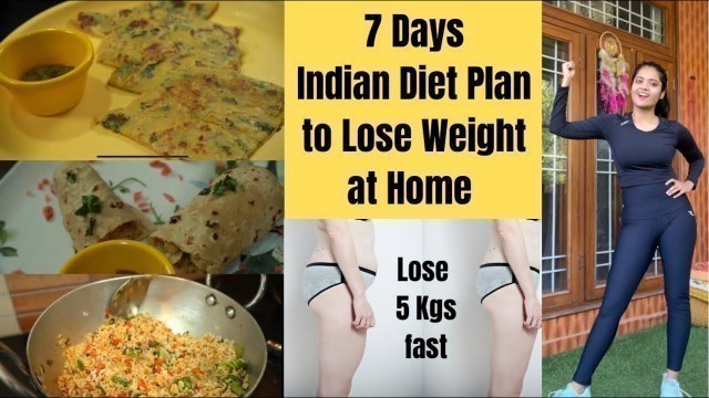 '1 Week Indian Weight Loss Diet Plan  | Lose 5 Kgs Fast | Summer Meal Plan | Somya Luhadia'