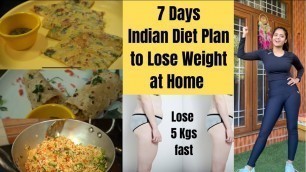 '1 Week Indian Weight Loss Diet Plan  | Lose 5 Kgs Fast | Summer Meal Plan | Somya Luhadia'