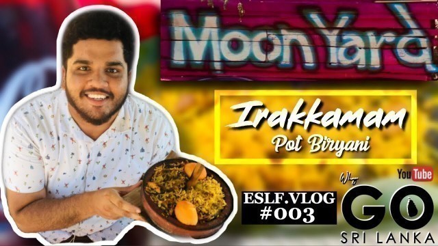 'Pot Biryani - Irakkamam | Ampara | Sri Lanka | Explore Sri Lankan Food | ESLF Vlog 003 | Whygosl'