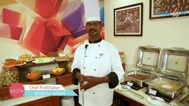 'Chef Prabhakar | Siesta Hitech Hyderabad | Telugu Food Festival'