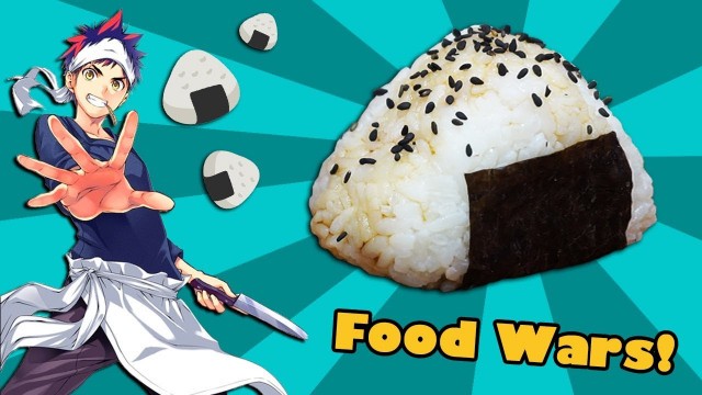 '℗ Onigiri de FOOD WARS (Shokugeki no Soma) |  SuperPilopi'