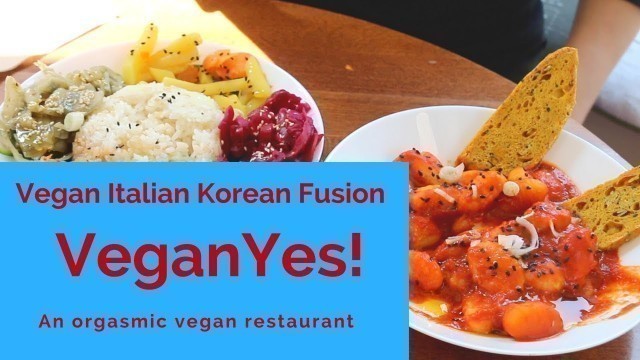 '**VeganYes!** - Vegan Italian/Korea Fusion Restaurant - Brick Lane - Just Veganin'