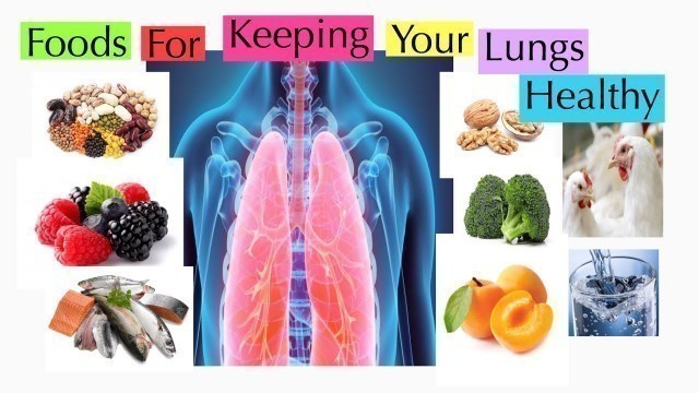 'Foods For Keeping Your Lungs Healthy'