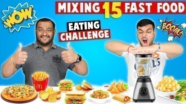 'MIXING 15 FAST FOOD & EATING IT CHALLENGE | Food Challenge | Eating Competition | Viwa Food World'