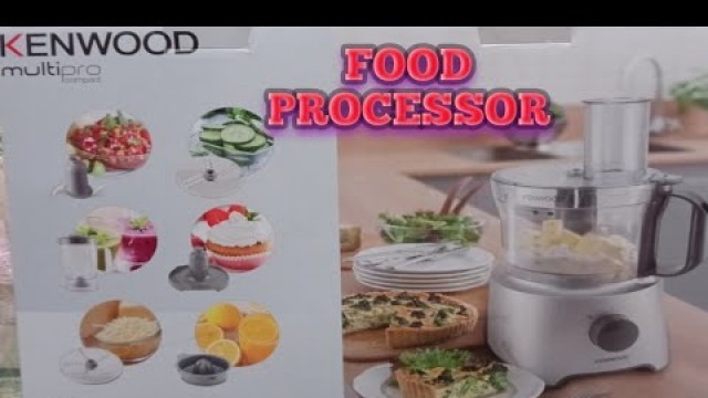 'KENWOOD FOOD PROCESSOR, TYPE FDP30, UNBOXING'