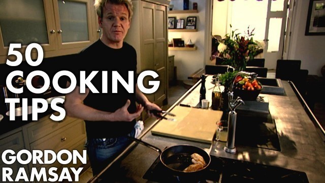 '50 Cooking Tips With Gordon Ramsay | Part Two'