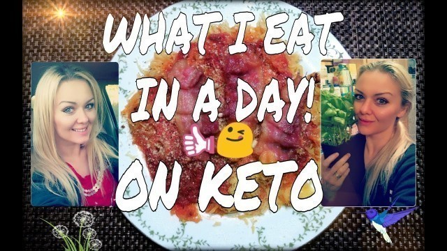 'WHAT I EAT IN A DAY - KETO MEAL IDEAS FOR WEIGHT LOSS - EPISODE  6'