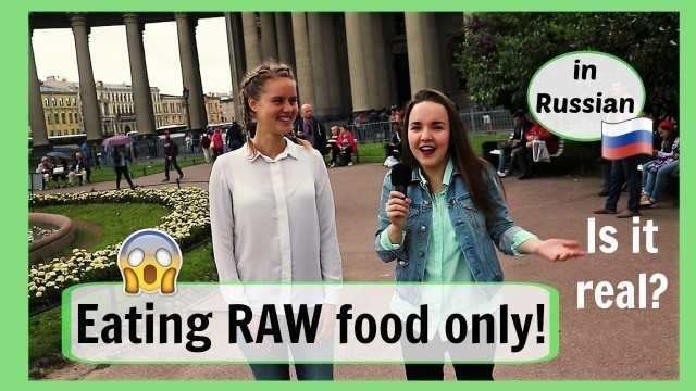 'Russian Conversations 29. Eating raw food only! Is it real? UlyanaRawFood'