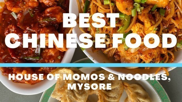 'Best Chinese Food in Mysore | House of Momos & Noodles | Best Momos in Mysore | Cheap and Best Food'