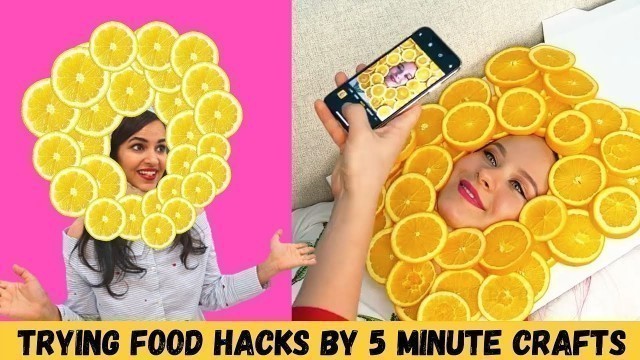 'Trying FOOD Hacks by 5 Minute Crafts 