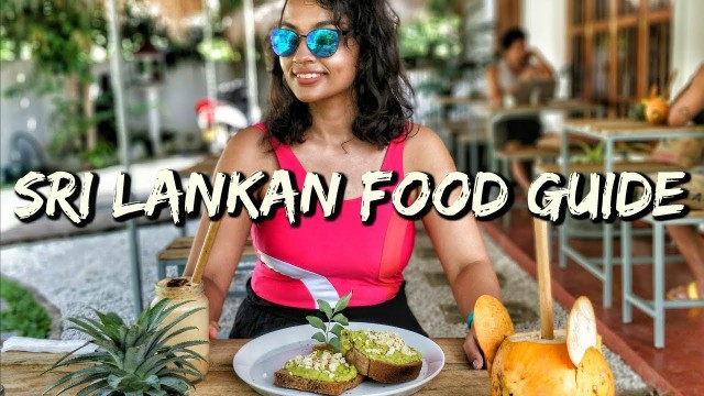 'The Only Sri Lankan Food Guide You Need to Watch'