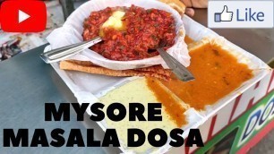 'Mysore Masala Dosa | मैसूर मसाला डोसा | Indian Street Food | South Indian Food'