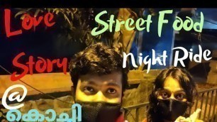 'Night Ride ❤️ |Street Food ❤️|Love Story | At Kochi| 6 Vs 5 തട്ടുകട