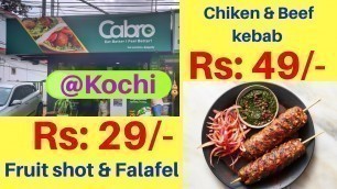 'Budget Friendly Food Spots in Kochi || Falafel & Fruit Shot @ 29 Rs || Beef & Chicken Kebab @ 49 Rs'