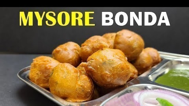 'Mysore Bonda Recipe | Mysore Bajji Recipe | Soft and Fluffy Bonda | Ramadan Special'