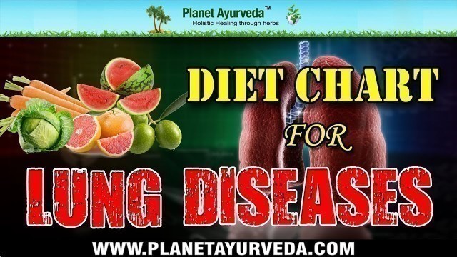 'Diet Chart for Lung Diseases | Foods To Be Avoided & Recommended'