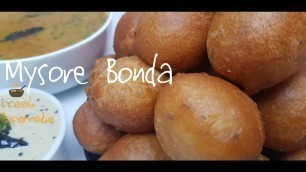 'Street style Mysore Bonda to make easy way |Mysore Bonda | Fluffy Mysore Bonda |Mysore Bajji recipe'