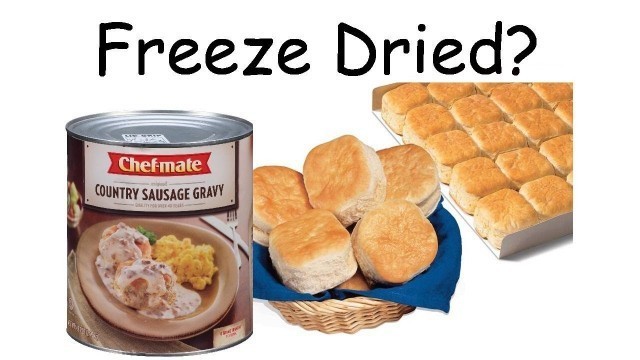 'Will it Freeze Dry? - BISCUITS AND GRAVY - In a Harvest Right Home Freeze Dryer.'